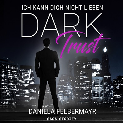 Dark Trust Ich kann dich nicht lieben