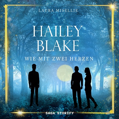 Hailey Blake Wie mit zwei Herzen Band 2